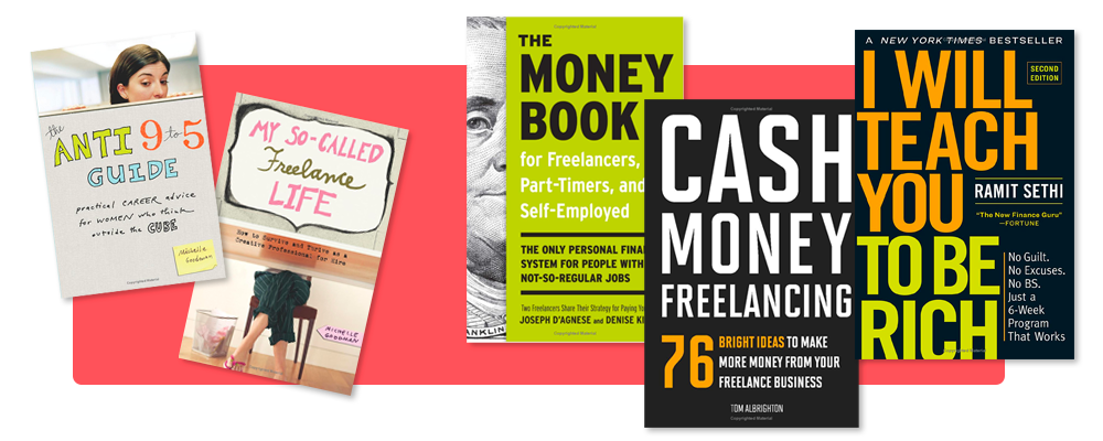 freelancing books Row 3 - money book for freelancers, cash money freelancing, i will teach you to be rich, etc.