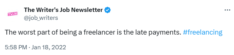 The Writer's Job Newsletter tweet about the pain of late payments as freelancer